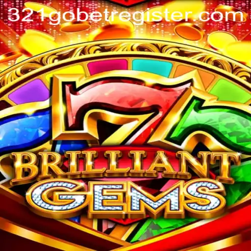 Exploring the Exciting World of BrilliantGems and 321GOBET