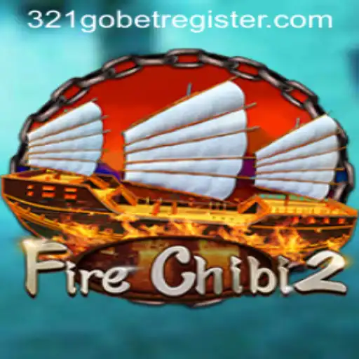 Explore the Thrilling Universe of FireChibi2 with 321GOBET