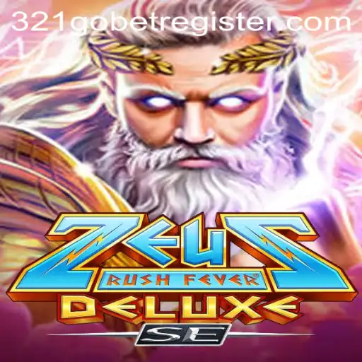 Unlock the Thrills of ZeusRushFeverDeluxeSE: A 321GOBET Adventure
